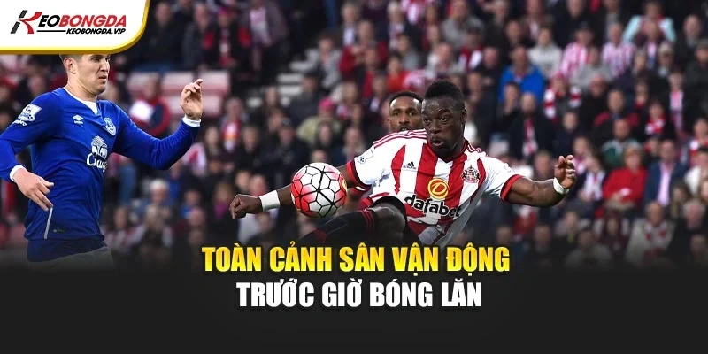 Toàn cảnh sân vận động trước giờ bóng lăn